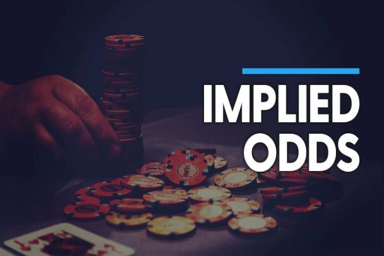 Implied Odds: Đánh Giá Lợi Nhuận Tiềm Ẩn Trong Poker
